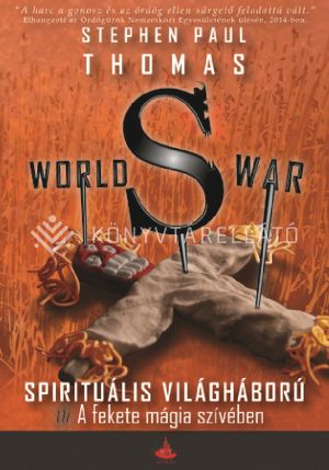 Kép: World War S - Spirituális világháború 3. - A fekete mágia szívében