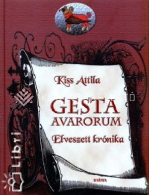 Kép: Gesta Avarorum - Elveszett krónika