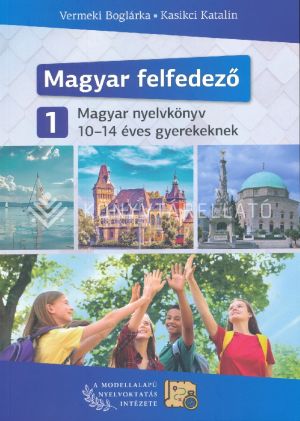 Kép: Magyar Felfedező 1. - Magyar nyelvkönyv 10-14 éves gyerekeknek