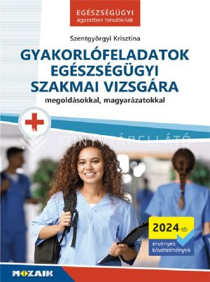 Kép: Gyakorlófeladatok egészségügyi szakmai vizsgára (2024-től érvényes követelmények)