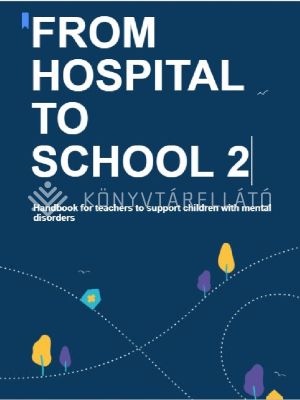 Kép: From hospital to school - Handbook for teachers to support children with mental disorders