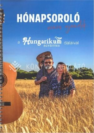 Kép: Hónapsoroló - A Hungarikum együttes dalaival