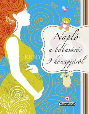 Kép: Napló a babavárás 9 hónapjáról