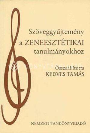 Kép: Szöveggyűjtemény a zeneesztétikai tanulmányokhoz