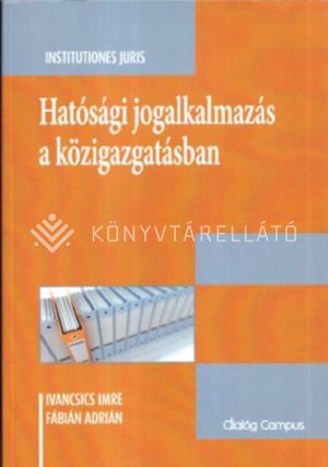 Kép: Hatósági jogalkalmazás a közigazgatásban