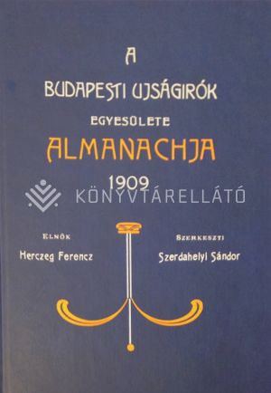 Kép: A budapesti újságírók egyesületi almanachja