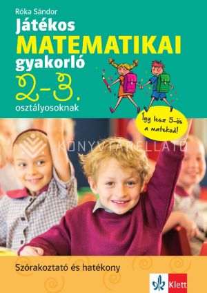Kép: Játékos matematikai gyakorló 2. és 3. osztályosoknak