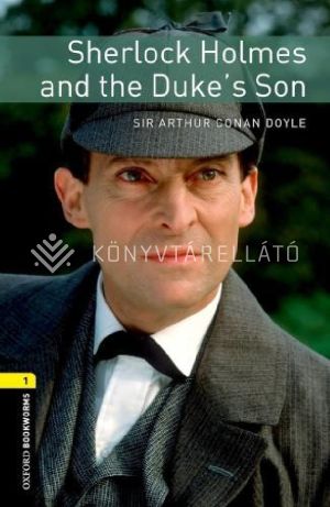 Kép: Sherlock Holmes and the Duke's Son - Obw Library 1 3E*