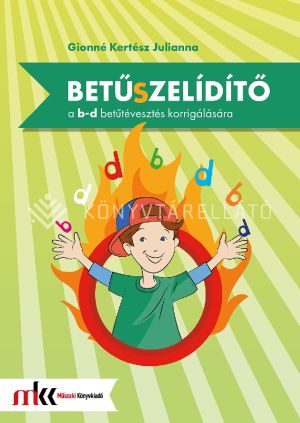 Kép: Betűszelídítő - feladatgyűjtemény a b-d betűtévesztés korrigálására