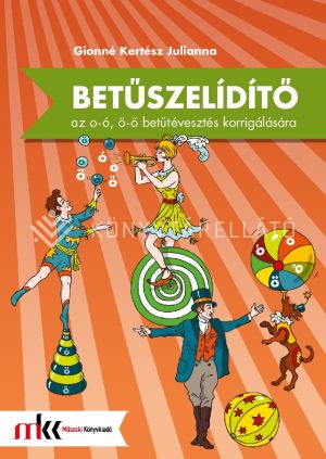 Kép: Betűszelídítő - feladatgyűjtemény az o-ó, ö-ő betűtévesztés korrigálására