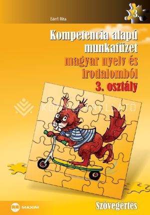 Kép: Kompetencia alapú munkafüzet magyar nyelv és irodalomból 3. osztály