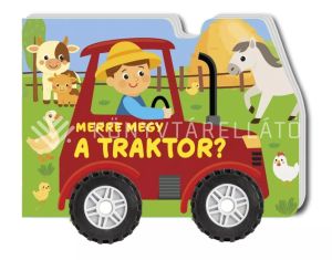 Kép: Merre megy a traktor? (valódi kerekeken gurul)
