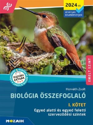 Kép: Biológia összefoglaló I. kötet (emelt szint, 2024-től érvényes követelmények)