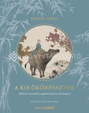 Kép: A kis ökörpásztor – Példázat szeretetről, együttérzésről és közösségről