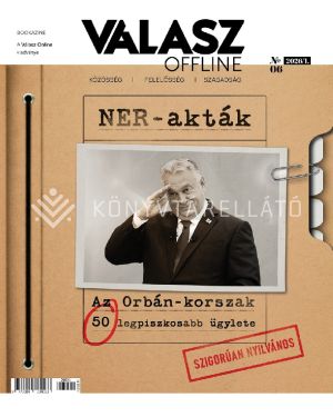 Kép: Válasz Offline 6. - NER-akták - Az Orbán-korszak 50 legpiszkosabb ügylete  (Bookazine)