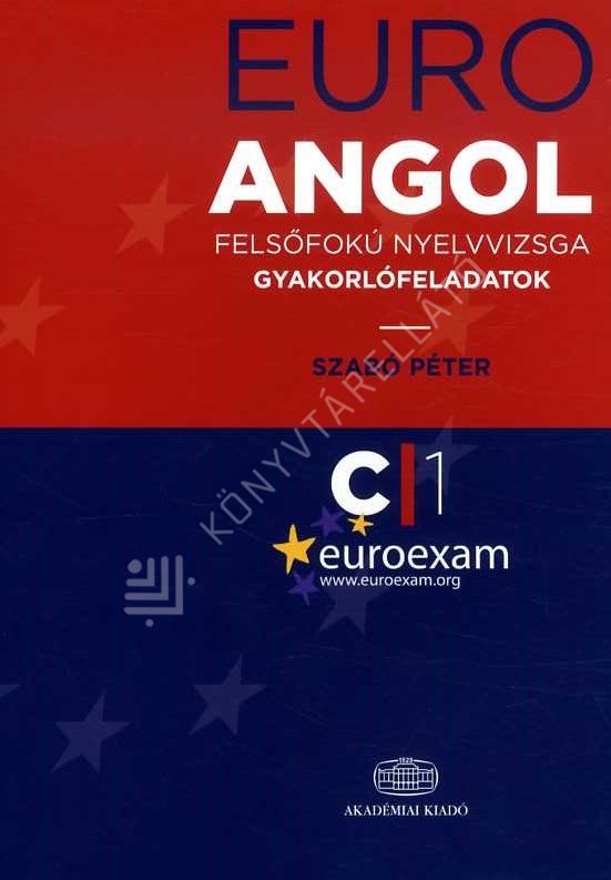 EUROEXAM - Angol Felsőfokú Nyelvvizsga Gyakorlófeladatok-KELLO ...