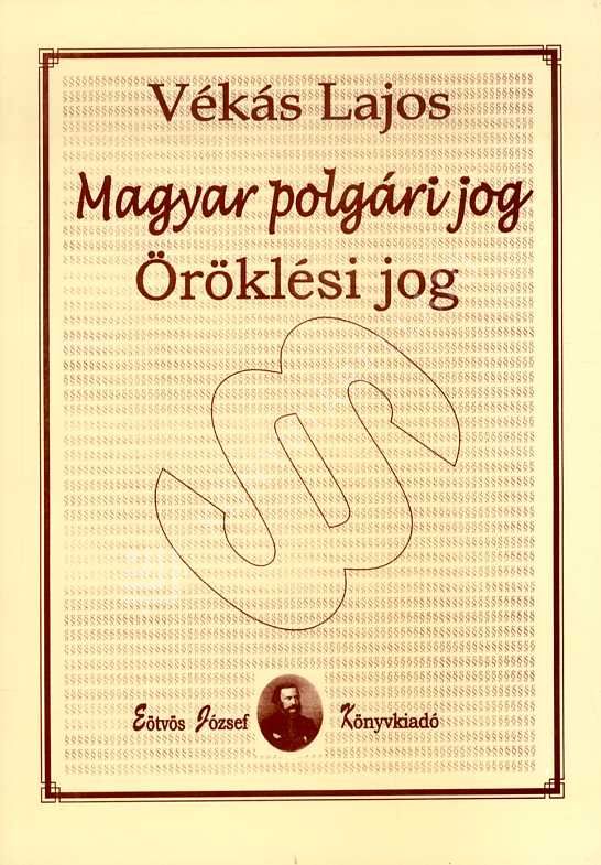 Magyar Polgári Jog - Öröklési Jog (9. átdolgozott Kiadás)-KELLO Webáruház