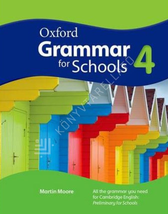 Oxford Grammar For Schools 4 Student's Book-KELLO - Könyvtárellátó ...