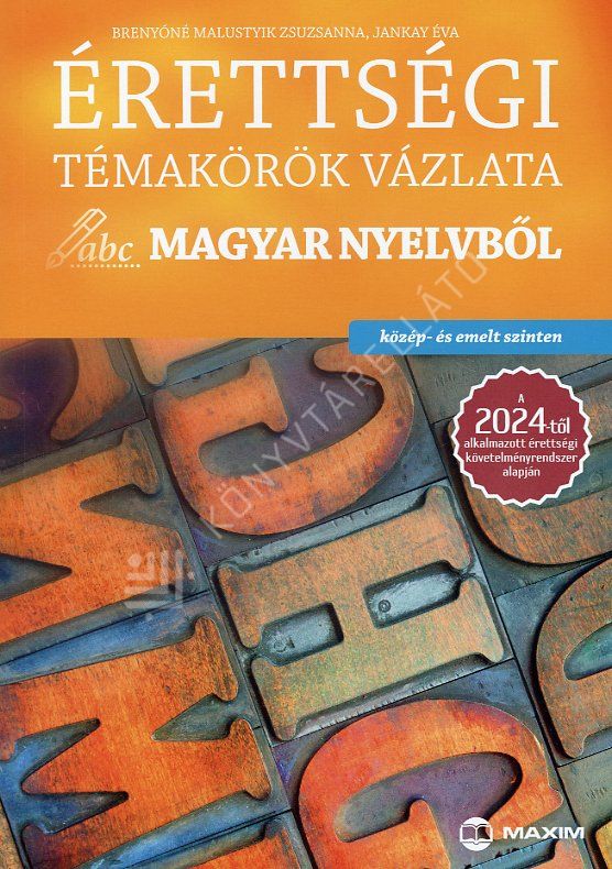 Érettségi témakörök vázlata magyar nyelvből közép és emelt szinten